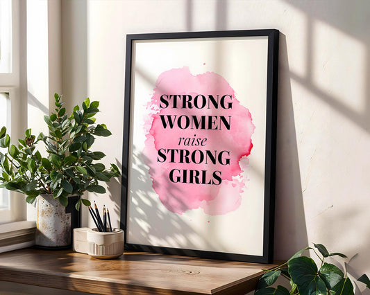 Positive Emotion | Strong Women Raise Strong Girls Print | Empowerment Art wall art print, modern home decor, unframed artwork by Nomad & Nest
