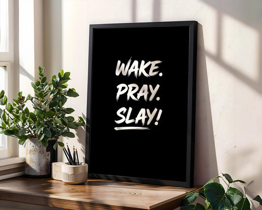 Positive Emotion | Wake Pray Slay Quote Print | Faith Inspired Bold Typography Wall Art wall art print, modern home decor, unframed artwork by Nomad & Nest
