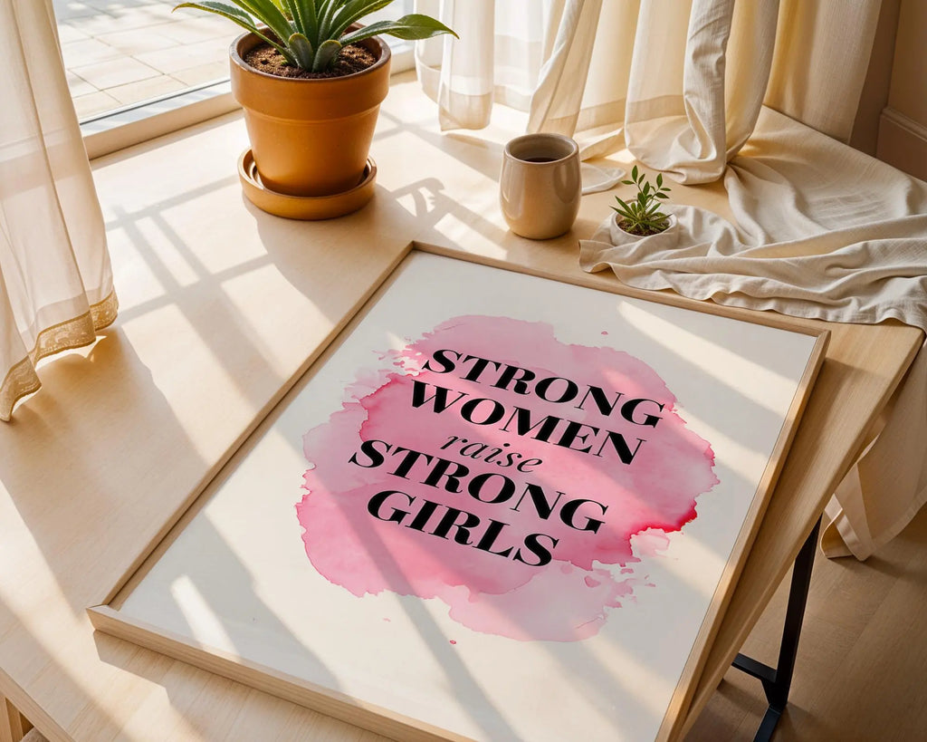 Positive Emotion | Strong Women Raise Strong Girls Print | Empowerment Art wall art print, modern home decor, unframed artwork by Nomad & Nest