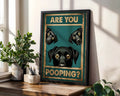 Positive Emotion | Are You Pooping Dog Wall Art | Funny Bathroom Poster | Playful Pet Humour wall art print, modern home decor, unframed artwork by Nomad & Nest
