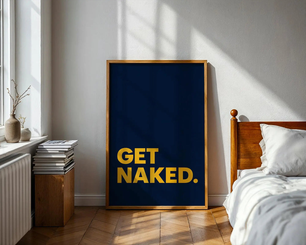 Positive Emotion | Get Naked Wall Art | Bold Modern Typography | Playful Bathroom Decor | Minimal Statement Poster wall art print, modern home decor, unframed artwork by Nomad & Nest