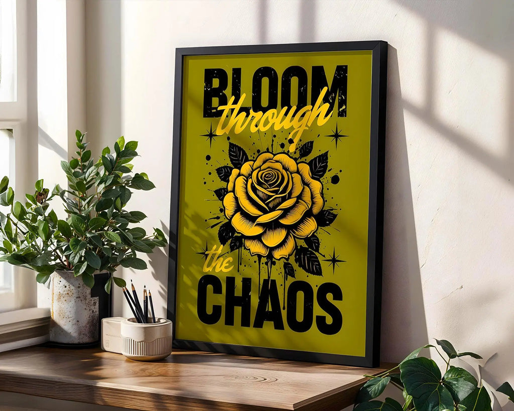 Positive Emotion | Bloom Through the Chaos Print | Yellow Rose Inspirational Wall Art | Strength Quote Poster wall art print, modern home decor, unframed artwork by Nomad & Nest
