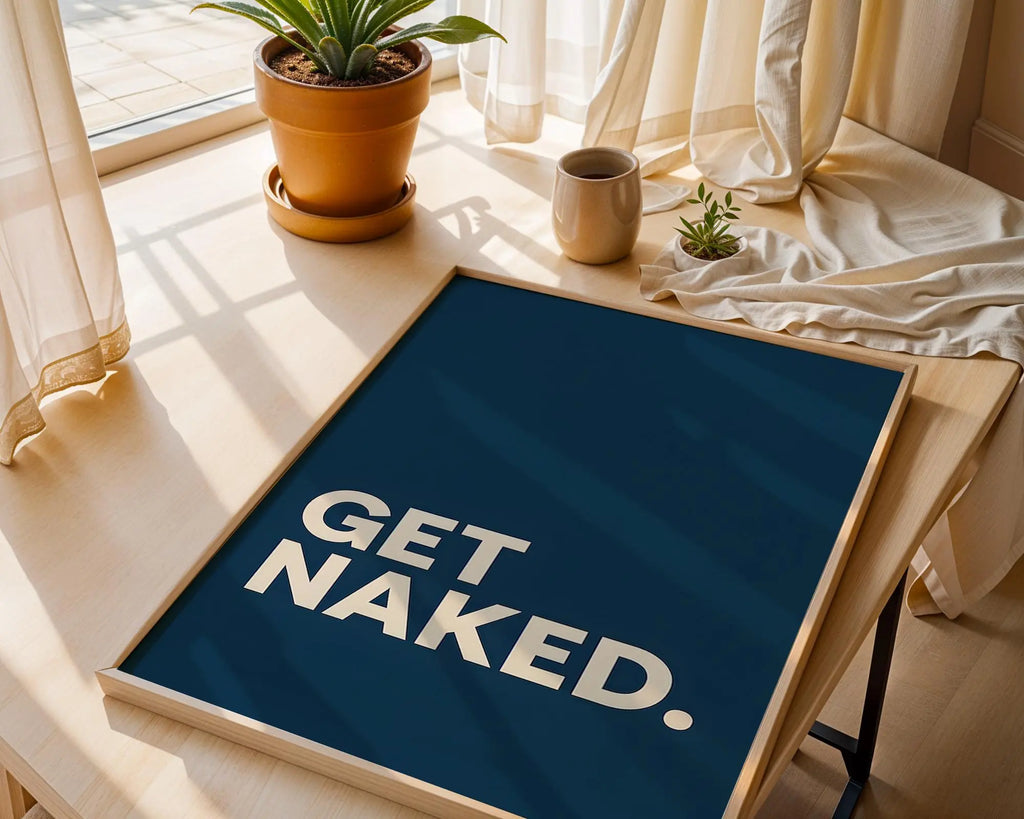 Positive Emotion | Get Naked Wall Art | Bold Modern Typography | Playful Bathroom Decor | Minimal Statement Poster wall art print, modern home decor, unframed artwork by Nomad & Nest