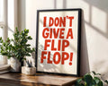 Positive Emotion | I Don‘t Give A Flip Flop Wall Art | Funny Summer Typography | Playful Coastal Decor | Bold Statement Print wall art print, modern home decor, unframed artwork by Nomad & Nest