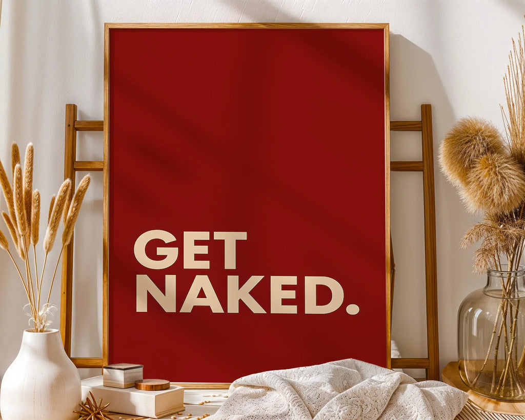 Positive Emotion | Get Naked Wall Art | Bold Modern Typography | Playful Bathroom Decor | Minimal Statement Poster wall art print, modern home decor, unframed artwork by Nomad & Nest