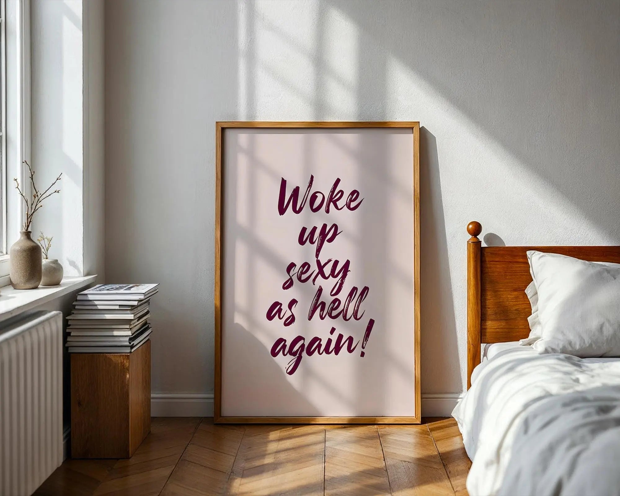 Positive Emotion | Woke Up Sexy As Hell Quote Print | Confident Bold Typography Wall Art wall art print, modern home decor, unframed artwork by Nomad & Nest