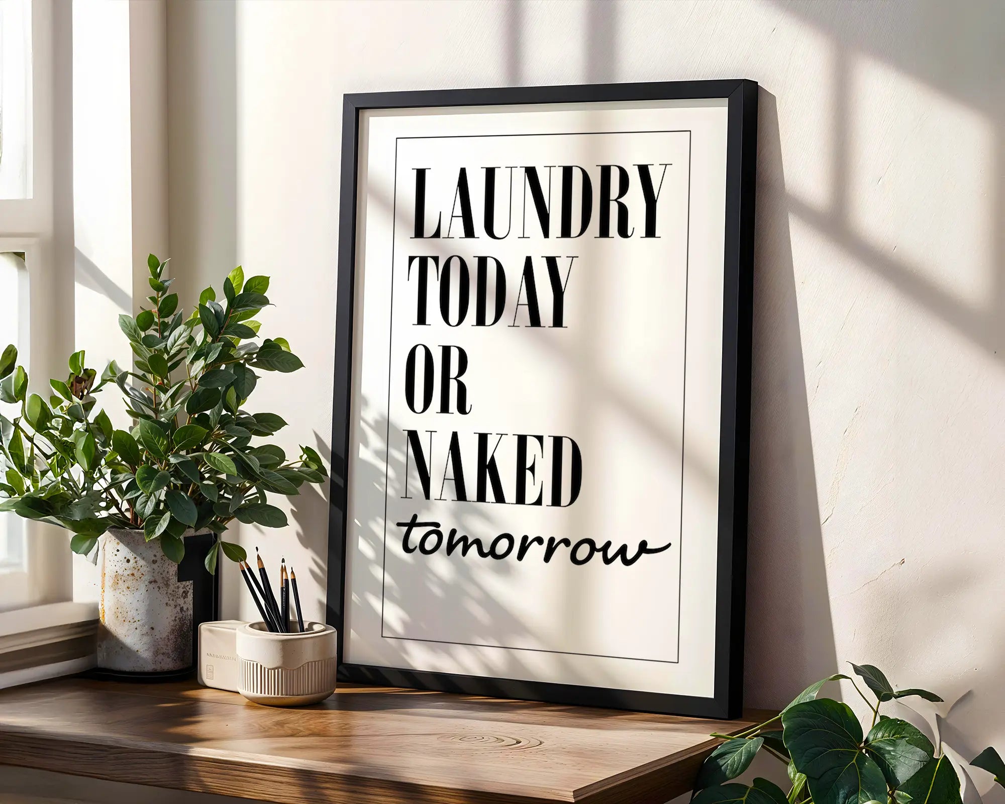 Positive Emotion | Laundry Today Or Naked Tomorrow Wall Art | Funny Typography Quote | Minimal Home Humour Decor wall art print, modern home decor, unframed artwork by Nomad & Nest