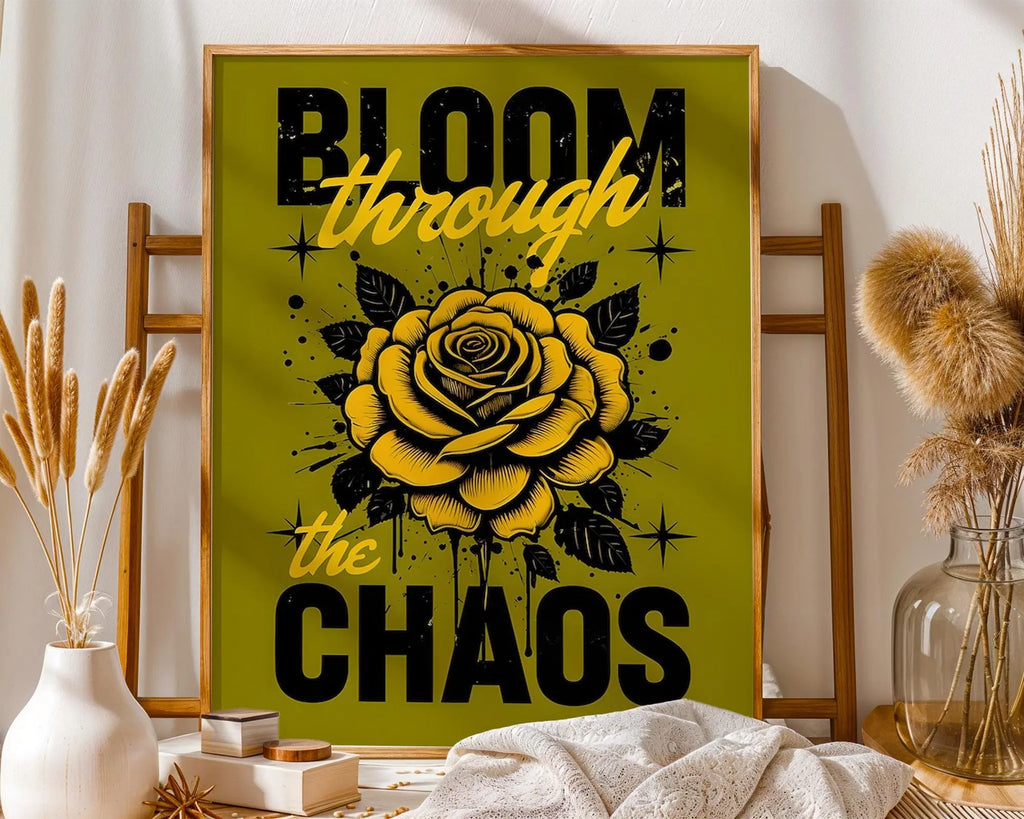 Positive Emotion | Bloom Through the Chaos Print | Yellow Rose Inspirational Wall Art | Strength Quote Poster wall art print, modern home decor, unframed artwork by Nomad & Nest