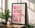 Positive Emotion | Do Not Disturb Wall Art | Bold Pink Typography | Playful Statement Decor | Modern Minimal Poster wall art print, modern home decor, unframed artwork by Nomad & Nest
