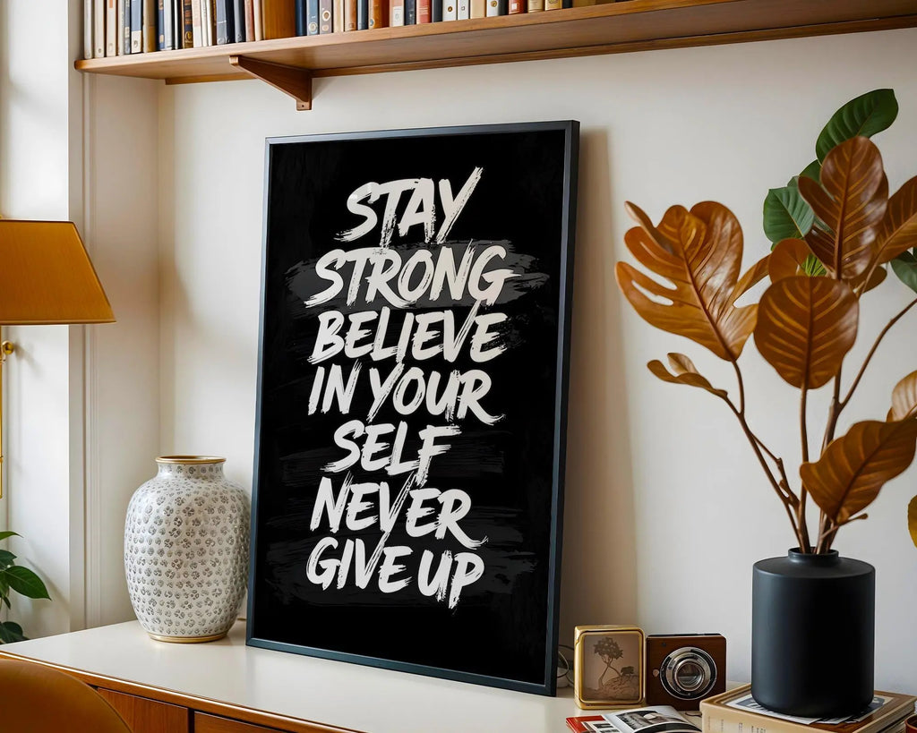 Stay Strong Typography Art Print | High Contrast Motivational Poster wall art print, modern home decor, unframed artwork by Nomad & Nest