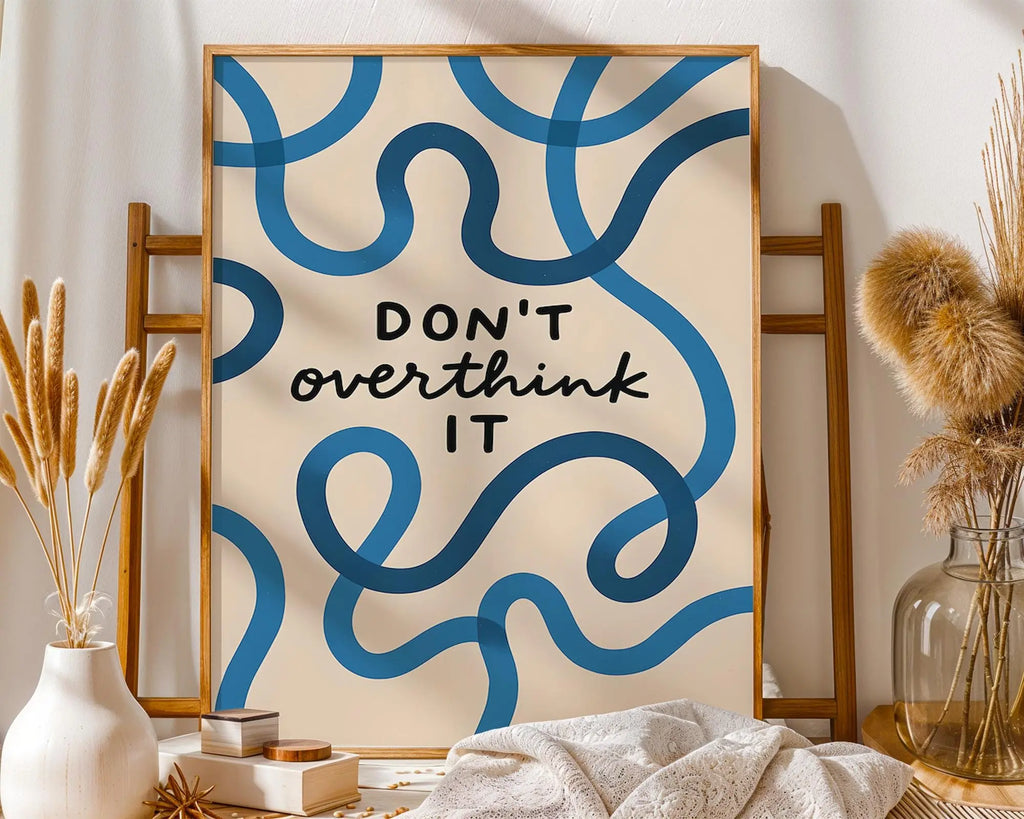 Abstract Line Art Print | 'Don't Overthink It' Quote wall art print, modern home decor, unframed artwork by Nomad & Nest