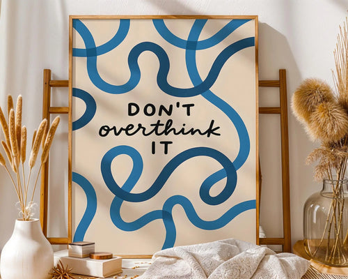Abstract Line Art Print | 'Don't Overthink It' Quote wall art print, modern home decor, unframed artwork by Nomad & Nest