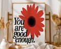 Red Flower Print – You Are Good Enough, Motivational Wall Art wall art print, modern home decor, unframed artwork by Nomad & Nest
