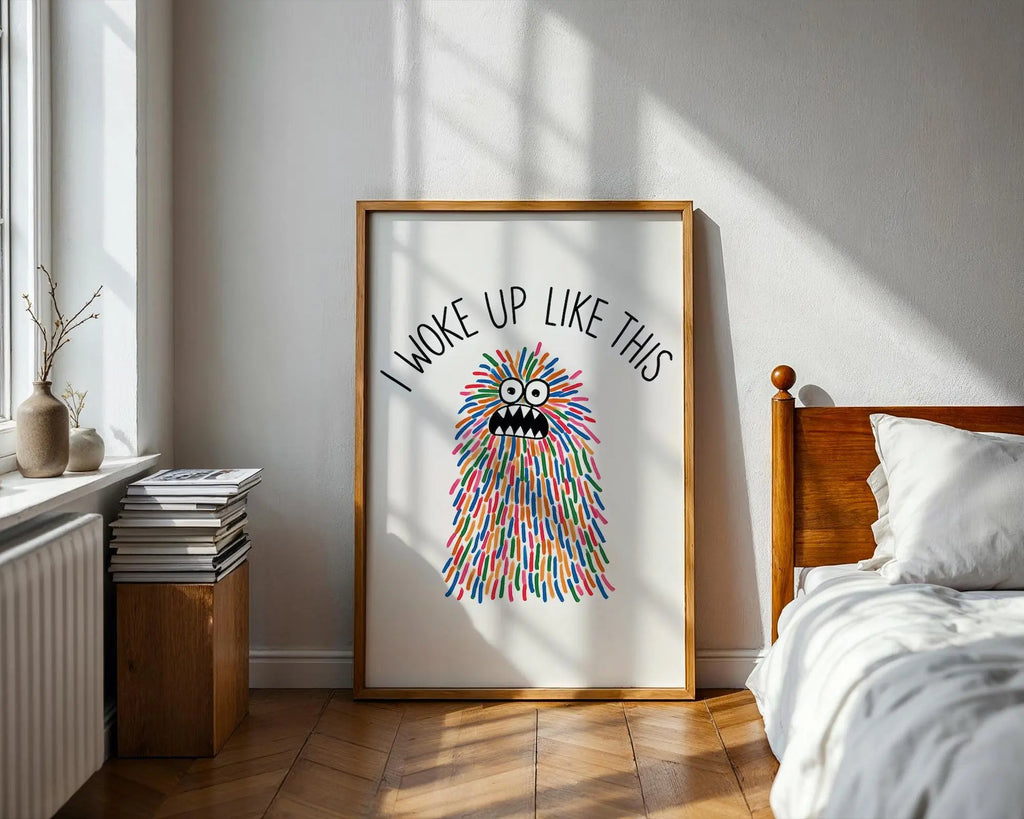 Positive Emotion | I Woke Up Like This Funny Monster Art Print | Colourful Whimsical Wall Art wall art print, modern home decor, unframed artwork by Nomad & Nest
