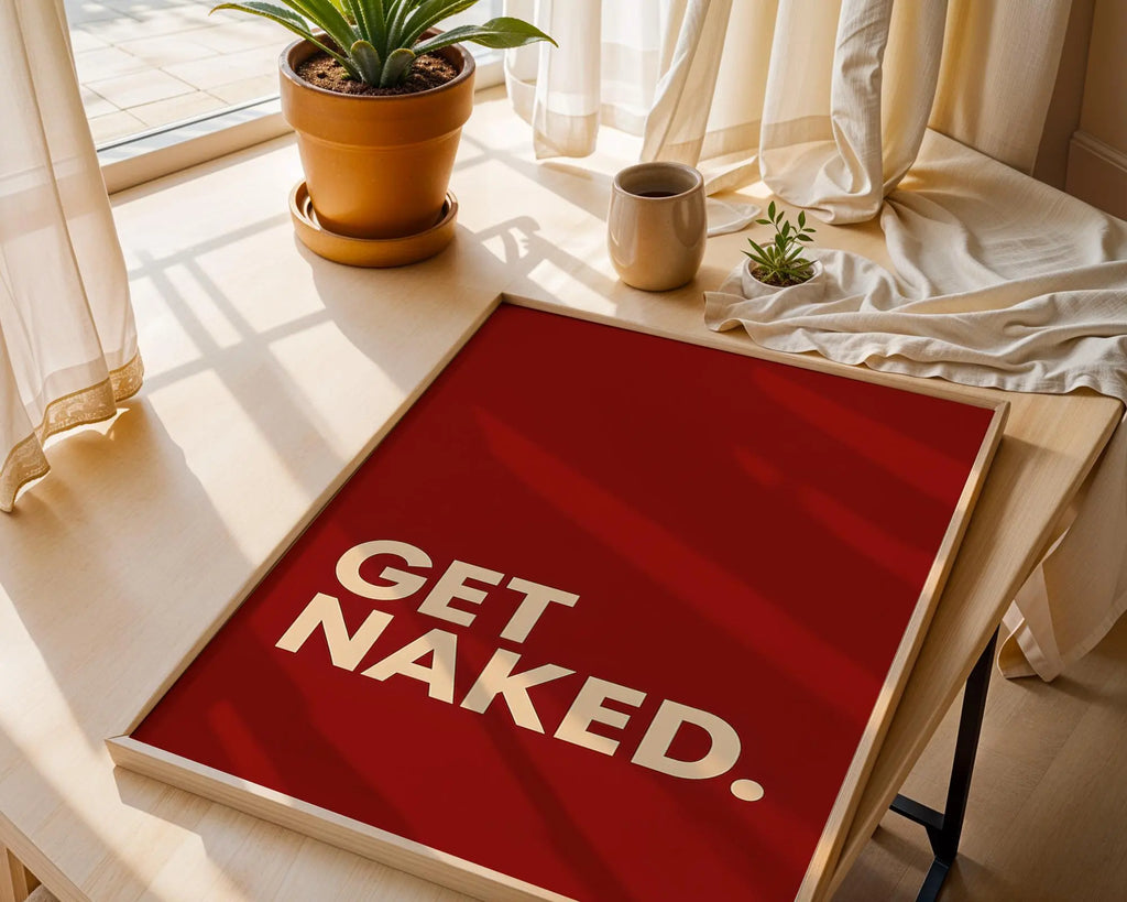 Positive Emotion | Get Naked Wall Art | Bold Modern Typography | Playful Bathroom Decor | Minimal Statement Poster wall art print, modern home decor, unframed artwork by Nomad & Nest