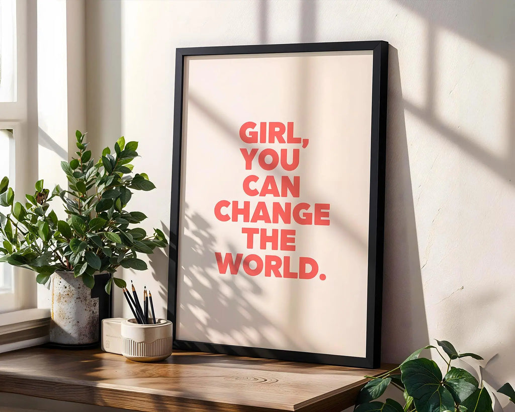 Positive Emotion | Girl You Can Change The World Wall Art | Motivational Typography | Feminine Empowerment Decor wall art print, modern home decor, unframed artwork by Nomad & Nest