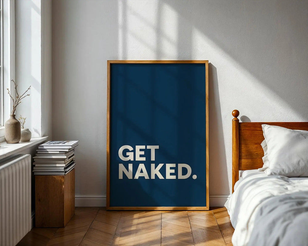 Positive Emotion | Get Naked Wall Art | Bold Modern Typography | Playful Bathroom Decor | Minimal Statement Poster wall art print, modern home decor, unframed artwork by Nomad & Nest