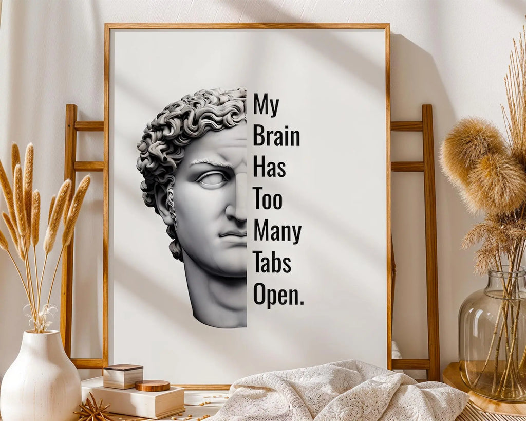 Funny Statue Print | My Brain Has Too Many Tabs, Office Humor wall art print, modern home decor, unframed artwork by Nomad & Nest