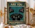 Positive Emotion | Are You Pooping Dog Wall Art | Funny Bathroom Poster | Playful Pet Humour wall art print, modern home decor, unframed artwork by Nomad & Nest