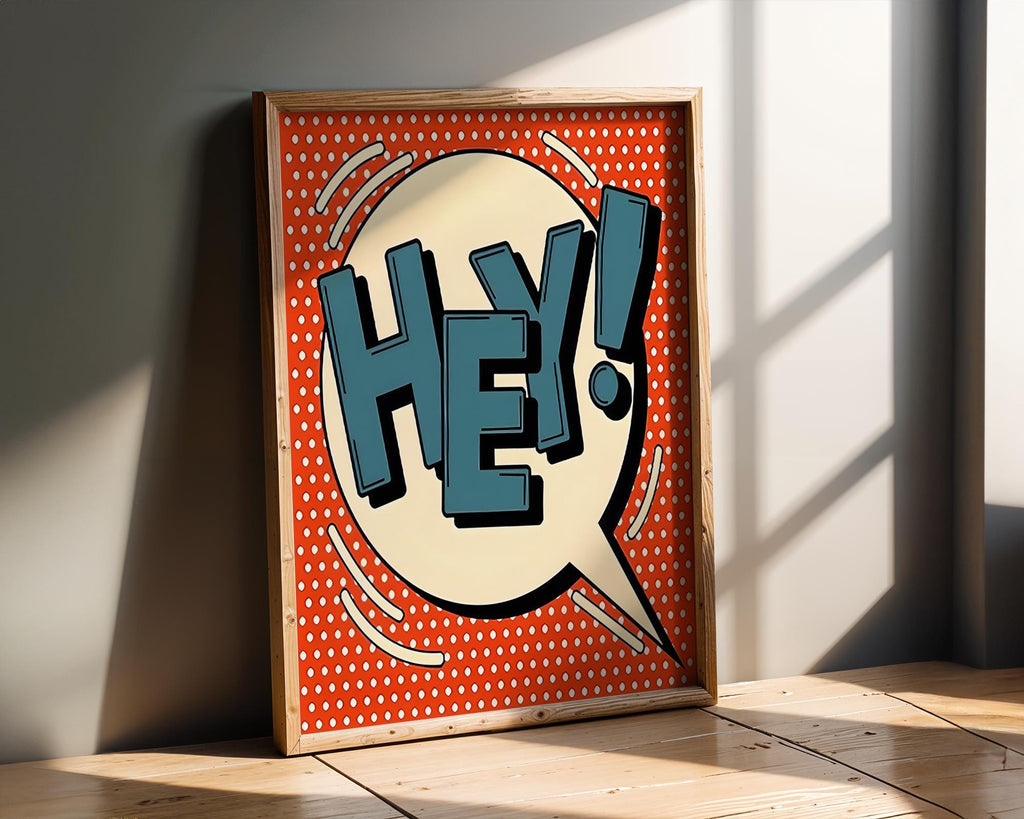 Modern Pop Art | HEY!  Print | Retro Comic Speech Bubble wall art print, modern home decor, unframed artwork by Nomad & Nest
