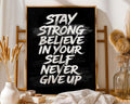 Stay Strong Typography Art Print | High Contrast Motivational Poster wall art print, modern home decor, unframed artwork by Nomad & Nest