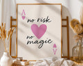 Motivational Quote Print – No Risk No Magic, Pink Heart Art wall art print, modern home decor, unframed artwork by Nomad & Nest