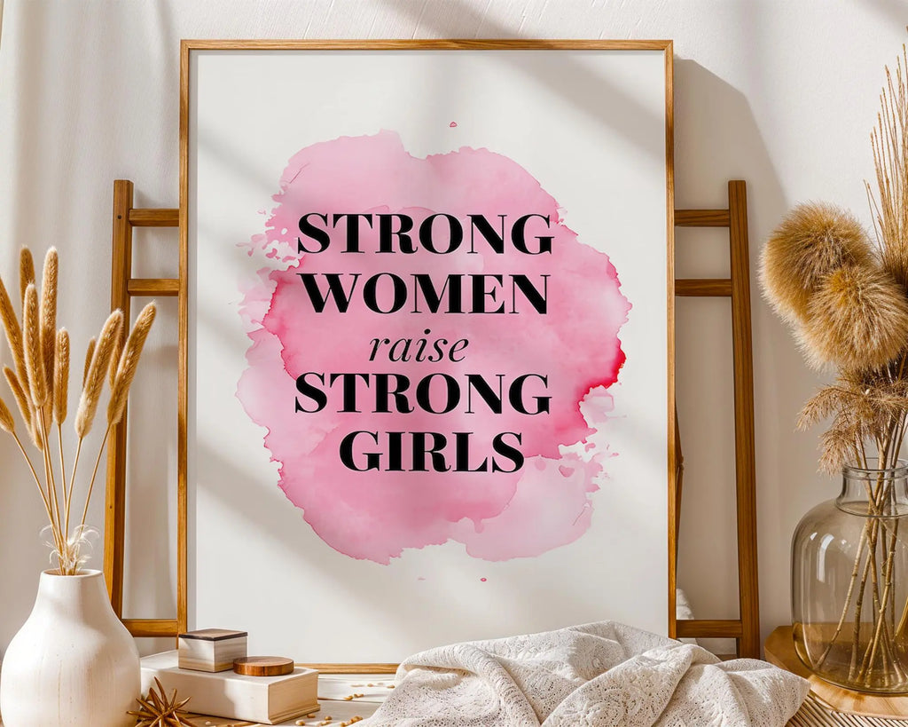 Positive Emotion | Strong Women Raise Strong Girls Print | Empowerment Art wall art print, modern home decor, unframed artwork by Nomad & Nest