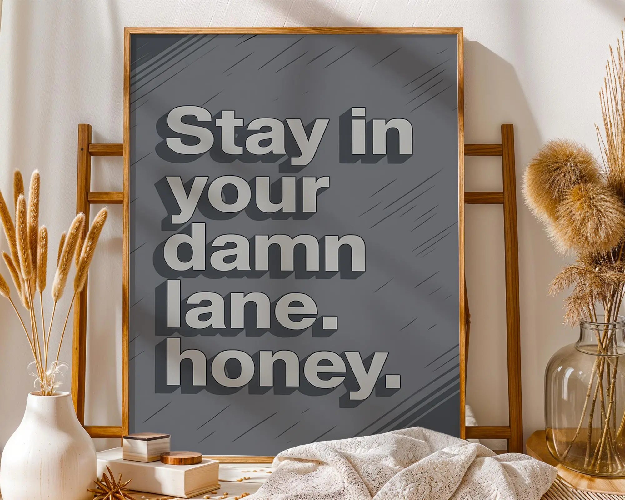Sassy Quote Art Print | Stay In Your Damn Lane Honey wall art print, modern home decor, unframed artwork by Nomad & Nest