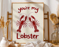 Positive Emotion | You’re My Lobster Romantic Wall Art Print | Love Quote Poster wall art print, modern home decor, unframed artwork by Nomad & Nest