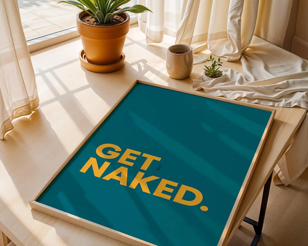 Positive Emotion | Get Naked Wall Art | Bold Modern Typography | Playful Bathroom Decor | Minimal Statement Poster wall art print, modern home decor, unframed artwork by Nomad & Nest