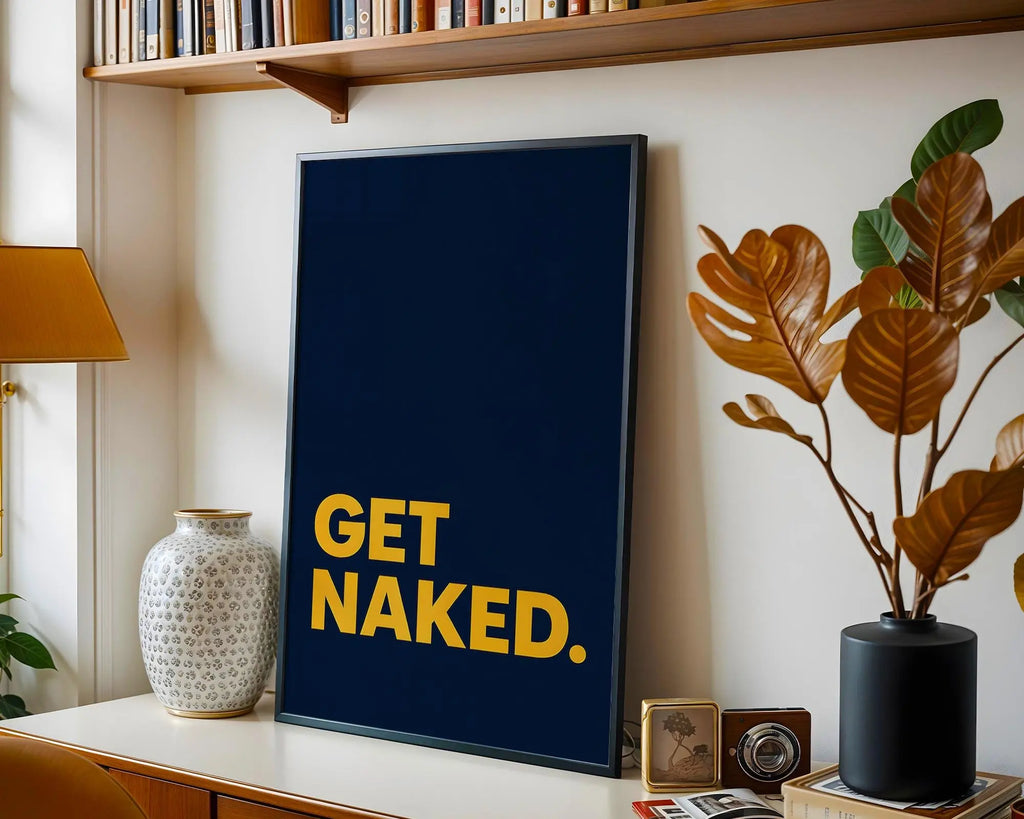 Positive Emotion | Get Naked Wall Art | Bold Modern Typography | Playful Bathroom Decor | Minimal Statement Poster wall art print, modern home decor, unframed artwork by Nomad & Nest