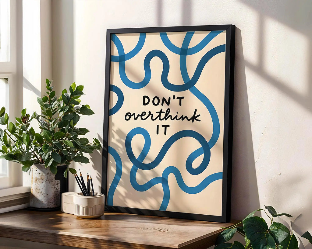 Abstract Line Art Print | 'Don't Overthink It' Quote wall art print, modern home decor, unframed artwork by Nomad & Nest