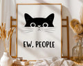 Positive Emotion | Ew People Cat Wall Art | Funny Cat Quote Print | Minimal Humor Poster wall art print, modern home decor, unframed artwork by Nomad & Nest