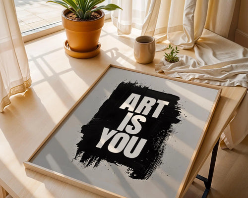 Art Is You Typography Print | Minimalist Quote, Studio Decor wall art print, modern home decor, unframed artwork by Nomad & Nest