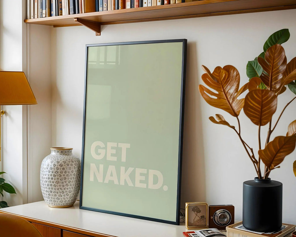 Positive Emotion | Get Naked Wall Art | Bold Modern Typography | Playful Bathroom Decor | Minimal Statement Poster wall art print, modern home decor, unframed artwork by Nomad & Nest
